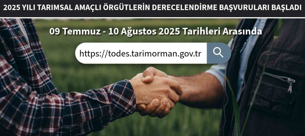 Tarımsal Amaçlı Örgütlerin Derecelendirme başvuruları başladı